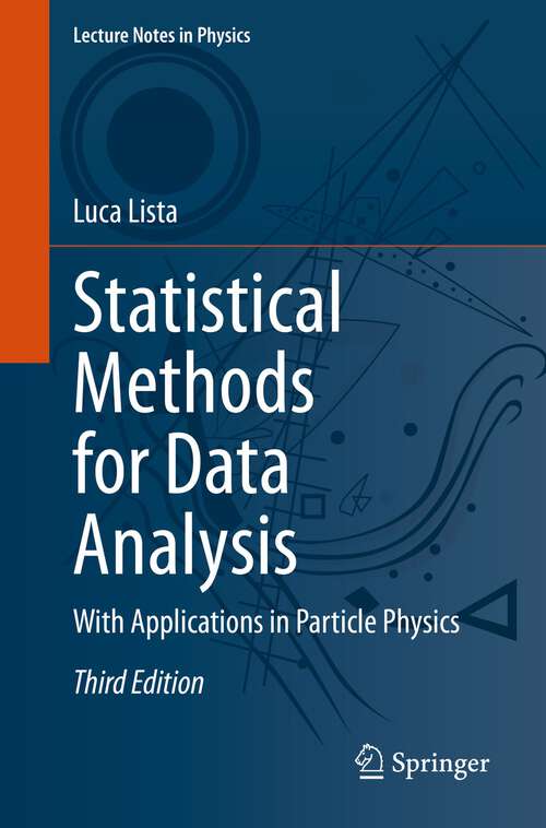 Book cover of Statistical Methods for Data Analysis: With Applications in Particle Physics (3rd ed. 2023) (Lecture Notes in Physics #1010)