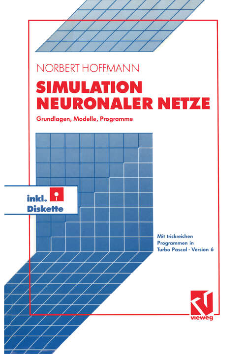 Book cover of Simulation Neuronaler Netze: Grundlagen, Modelle, Programme in Turbo Pascal (1991)