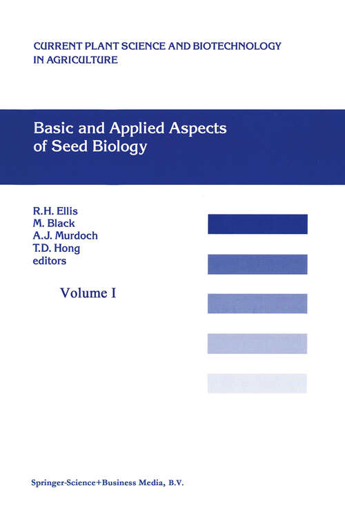 Book cover of Basic and Applied Aspects of Seed Biology: Proceedings of the Fifth International Workshop on Seeds, Reading, 1995 (1997) (Current Plant Science and Biotechnology in Agriculture #30)