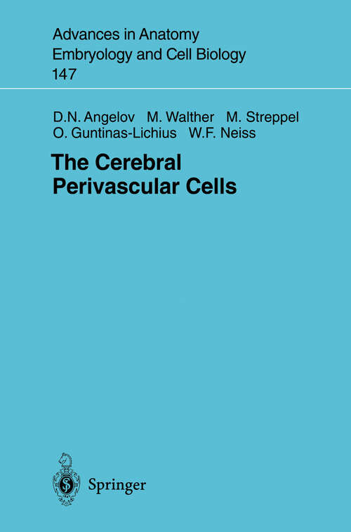 Book cover of The Cerebral Perivascular Cells (1998) (Advances in Anatomy, Embryology and Cell Biology #147)