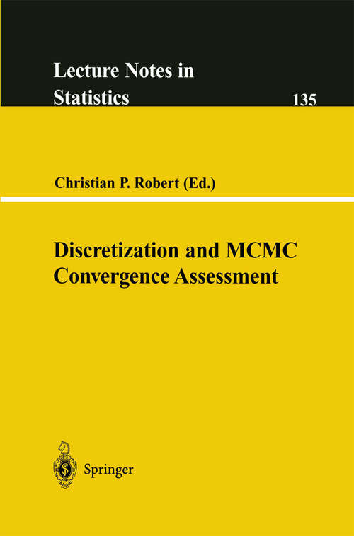 Book cover of Discretization and MCMC Convergence Assessment (1998) (Lecture Notes in Statistics #135)