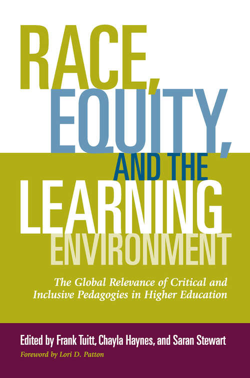 Book cover of Race, Equity, and the Learning Environment: The Global Relevance of Critical and Inclusive Pedagogies in Higher Education