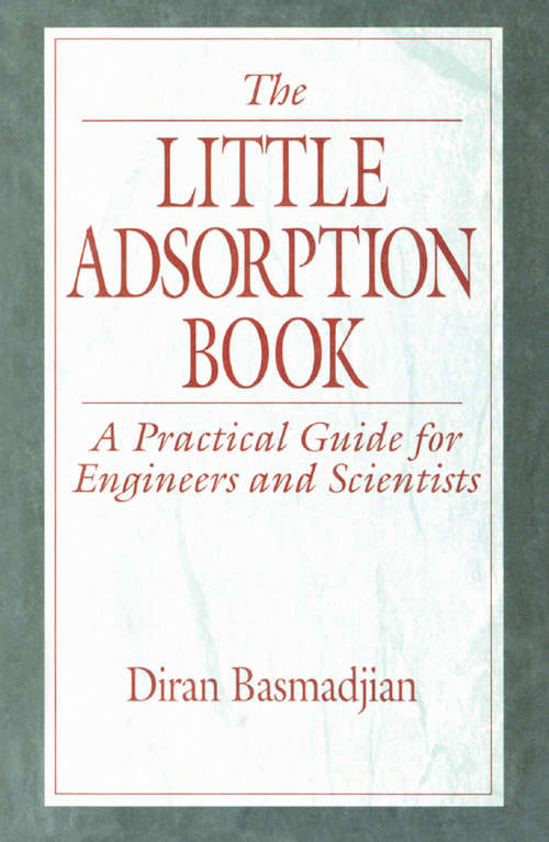 Book cover of The Little Adsorption Book: A Practical Guide for Engineers and Scientists (1)