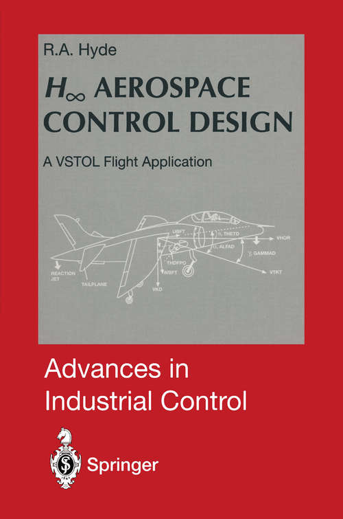 Book cover of H∞ Aerospace Control Design: A VSTOL Flight Application (1995) (Advances in Industrial Control)
