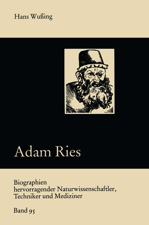 Book cover of Adam Ries (1989) (Biographien hevorragender Naturwissenschaftler, Techniker und Mediziner)