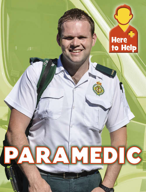 Book cover of Paramedic: Paramedic Here To Help: Paramedic (Here to Help #7)