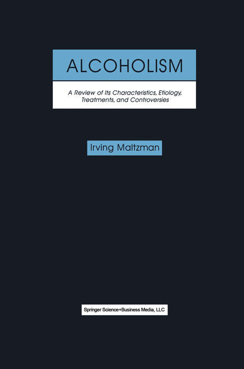 Book cover of Alcoholism: A Review of its Characteristics, Etiology, Treatments, and Controversies (2000)