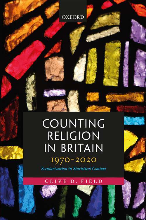 Book cover of Counting Religion in Britain, 1970-2020: Secularization in Statistical Context