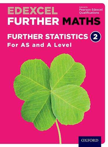 Book cover of Edexcel Further Maths: Further Statistics 2 Student Book (AS and A Level)