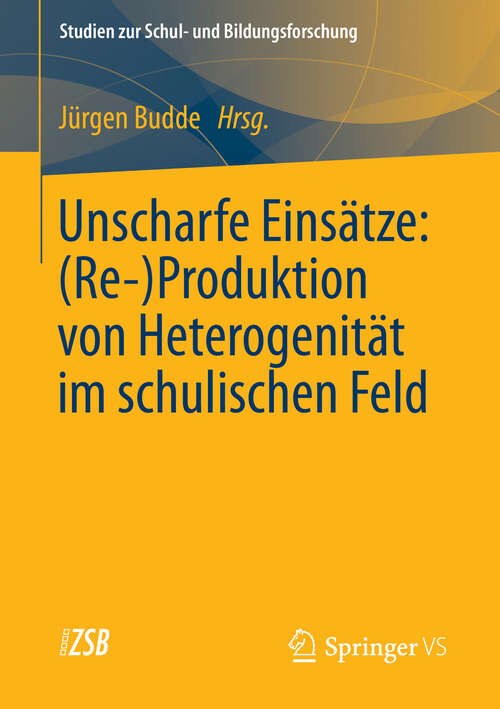 Book cover of Unscharfe Einsätze: (2013) (Studien zur Schul- und Bildungsforschung #42)