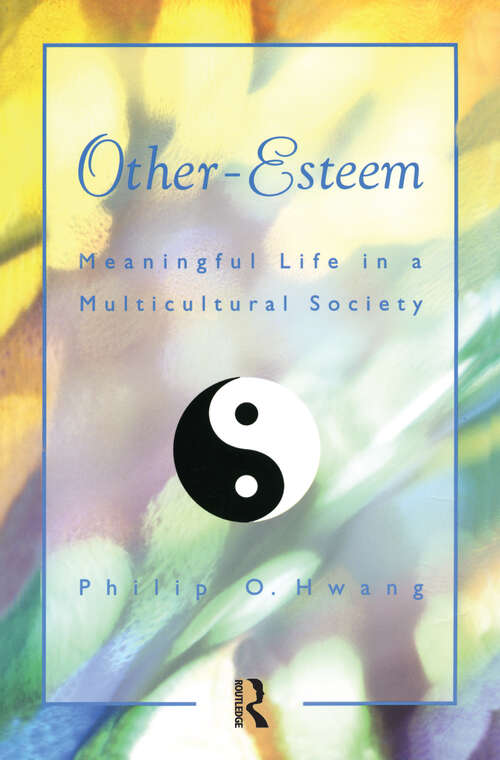 Book cover of Other Esteem: Meaningful Life in a Multicultural Society (Accelerated Development Ser.)