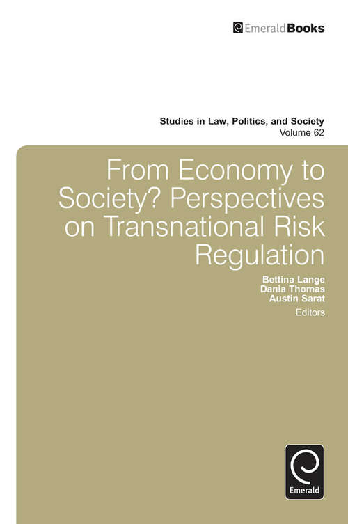 Book cover of From Economy to Society: Perspectives on Transnational Risk Regulation (Studies in Law, Politics, and Society #62)