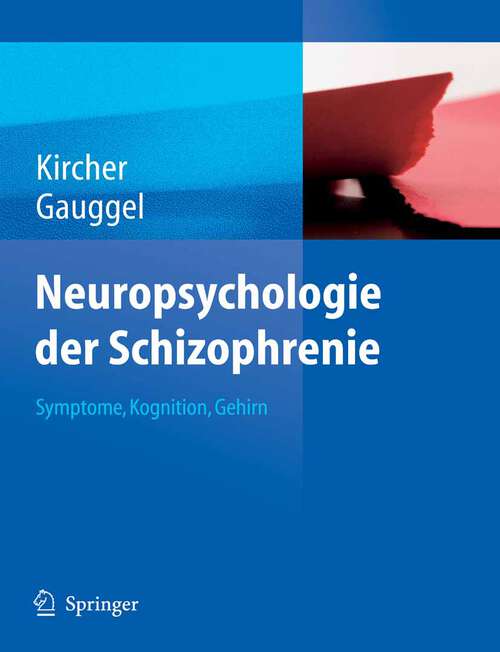 Book cover of Neuropsychologie der Schizophrenie: Symptome, Kognition, Gehirn (2008)