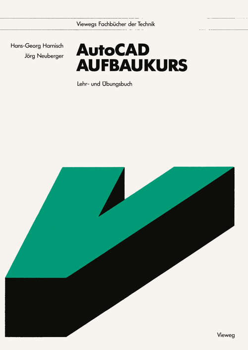 Book cover of AutoCAD-Aufbaukurs: Lehr- und Übungsbuch (2., überarb. und erw. Aufl. 1992)