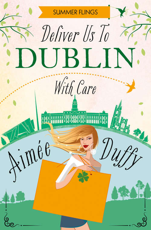 Book cover of Deliver to Dublin...With Care (ePub edition) (Summer Flings #7)