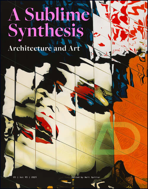 Book cover of Art and Architecture: A Sublime Synthesis (Architectural Design)