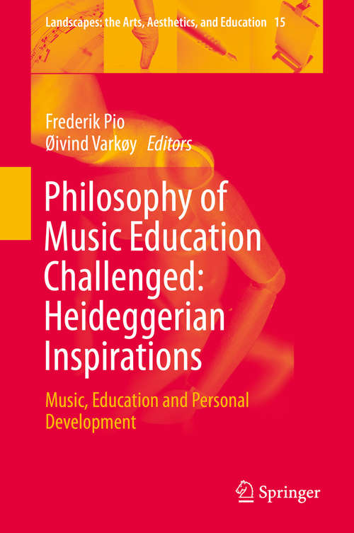 Book cover of Philosophy of Music Education Challenged: Music, Education and Personal Development (2015) (Landscapes: the Arts, Aesthetics, and Education #15)