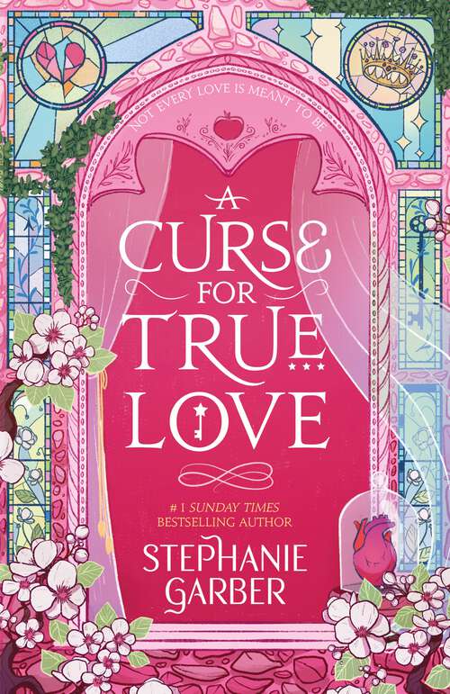 Book cover of A Curse For True Love: the thrilling final book in the Sunday Times bestselling series (Once Upon a Broken Heart)