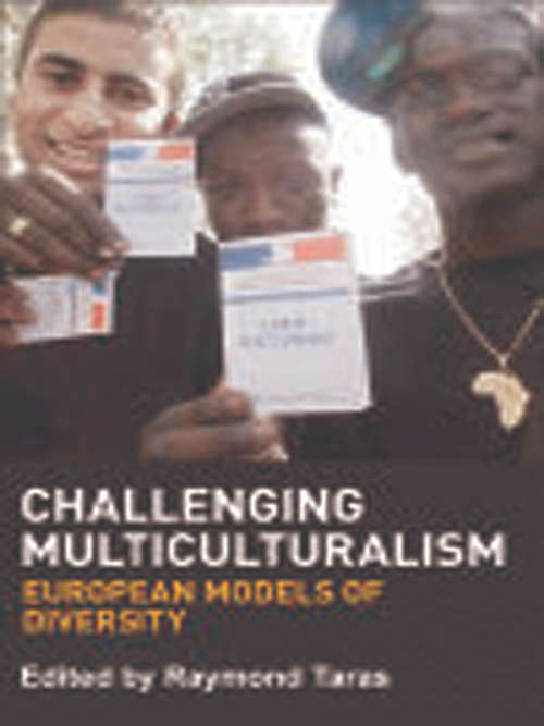 Book cover of Challenging Multiculturalism: European Models of Diversity