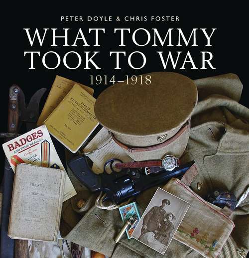 Book cover of What Tommy Took to War: 1914–1918