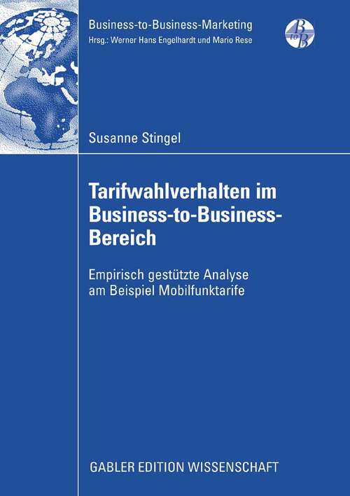 Book cover of Tarifwahlverhalten im Business-to-Business-Bereich: Empirisch gestützte Analyse am Beispiel Mobilfunktarife (2008) (Business-to-Business-Marketing)