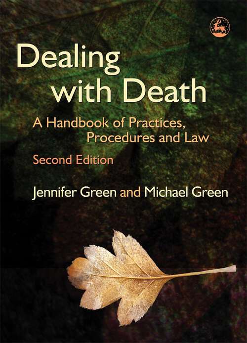 Book cover of Dealing with Death: A Handbook of Practices, Procedures and Law (PDF)