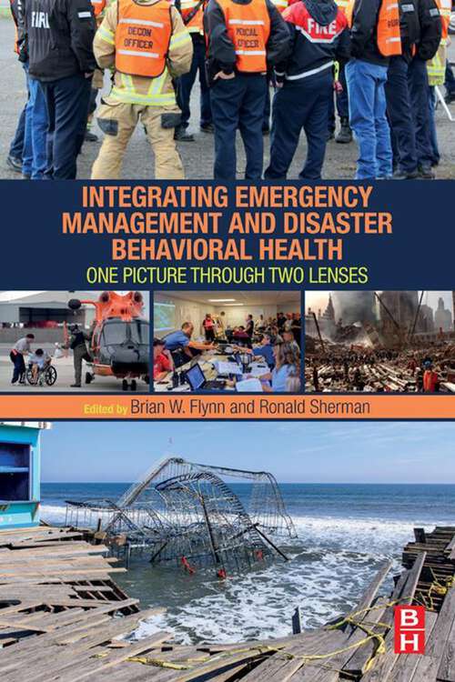 Book cover of Integrating Emergency Management and Disaster Behavioral Health: One Picture through Two Lenses