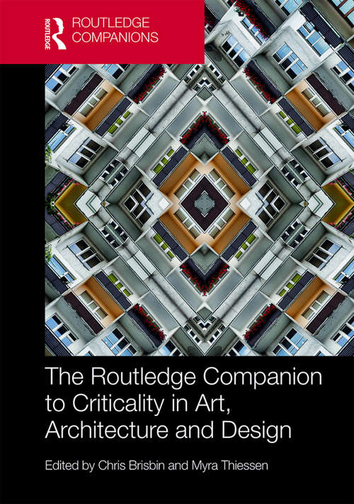 Book cover of The Routledge Companion to Criticality in Art, Architecture, and Design