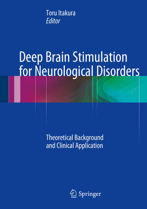 Book cover of Deep Brain Stimulation for Neurological Disorders: Theoretical Background and Clinical Application (2015)