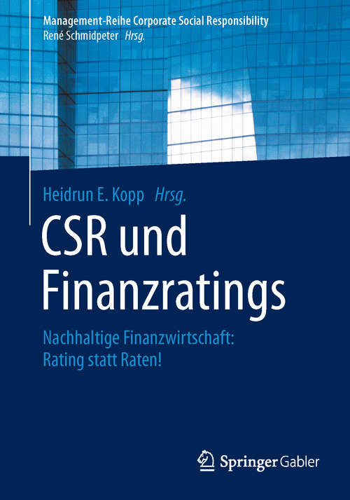 Book cover of CSR und Finanzratings: Nachhaltige Finanzwirtschaft: Rating statt Raten! (1. Aufl. 2016) (Management-Reihe Corporate Social Responsibility)