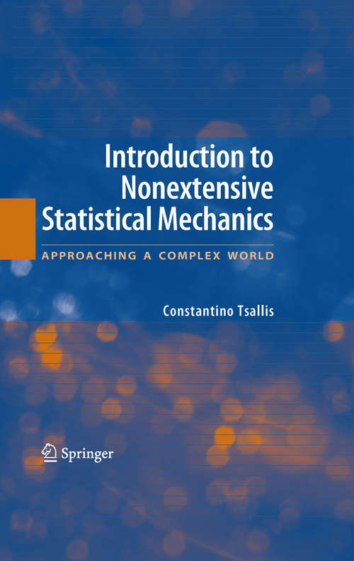 Book cover of Introduction to Nonextensive Statistical Mechanics: Approaching a Complex World (2009)