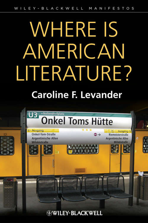 Book cover of Where is American Literature? (Wiley-Blackwell Manifestos)