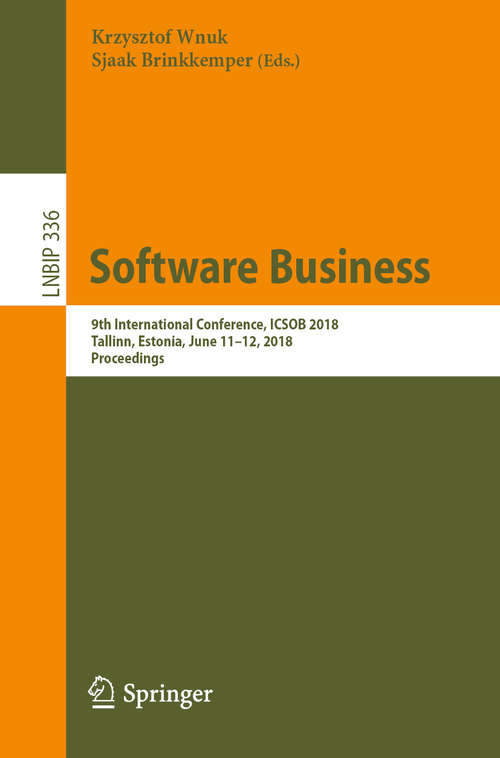 Book cover of Software Business: 6th International Conference, Icsob 2015, Braga, Portugal, June 10-12, 2015, Proceedings (Lecture Notes in Business Information Processing #210)