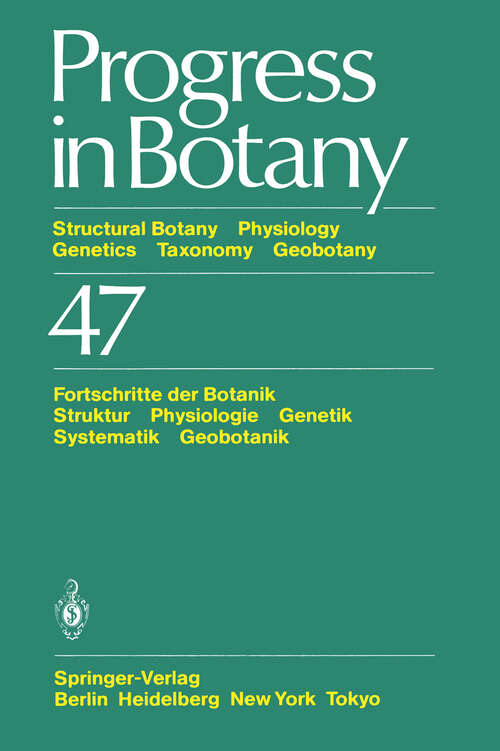 Book cover of Progress in Botany: Structural Botany Physiology Genetics Taxonomy Geobotany / Fortschritte der Botanik Struktur Physiologie Genetik Systematik Geobotanik (1985) (Progress in Botany #47)