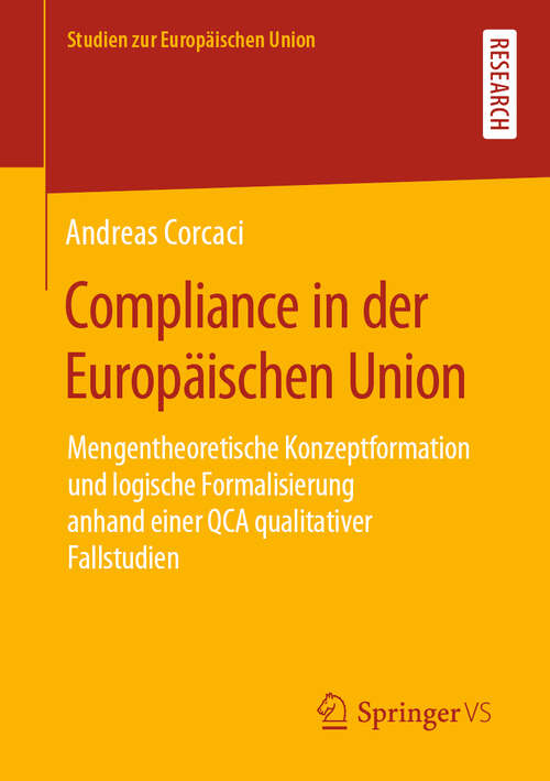 Book cover of Compliance in der Europäischen Union: Mengentheoretische Konzeptformation und logische Formalisierung anhand einer QCA qualitativer Fallstudien (1. Aufl. 2019) (Studien zur Europäischen Union)