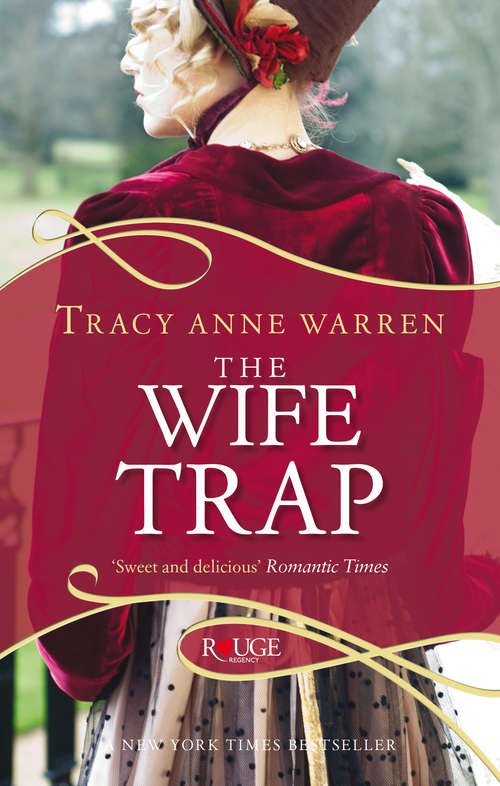 Book cover of The Wife Trap: 'sweet And Delicious' Romantic Times (The\trap Trilogy Ser. #2)