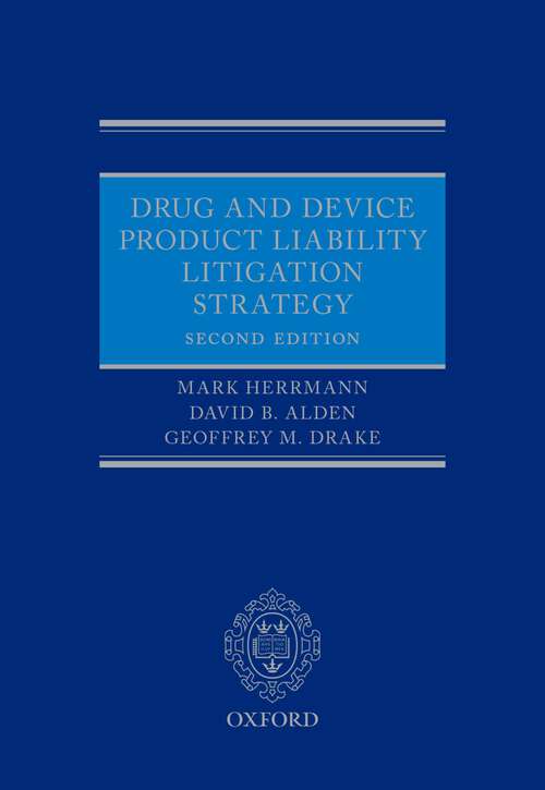 Book cover of Drug and Device Product Liability Litigation Strategy