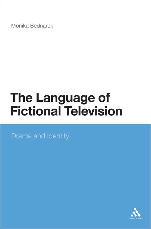 Book cover of The Language of Fictional Television: Drama and Identity