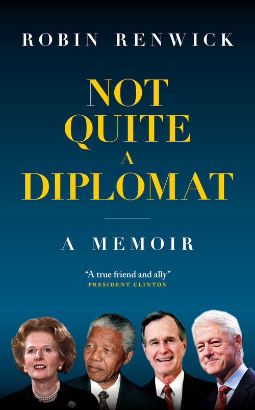 Book cover of Not Quite A Diplomat: A Memoir