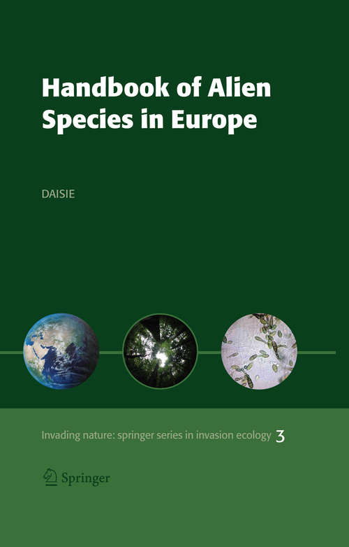 Book cover of Handbook of Alien Species in Europe (2009) (Invading Nature - Springer Series in Invasion Ecology #3)