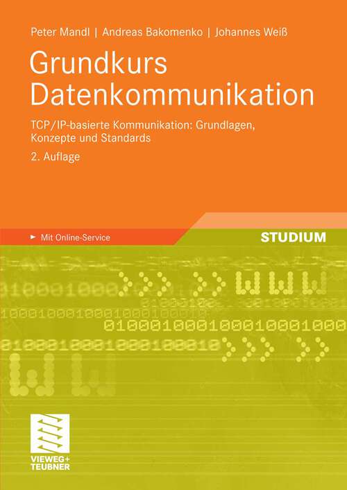 Book cover of Grundkurs Datenkommunikation: TCP/IP-basierte Kommunikation: Grundlagen, Konzepte und Standards (2. Aufl. 2010)