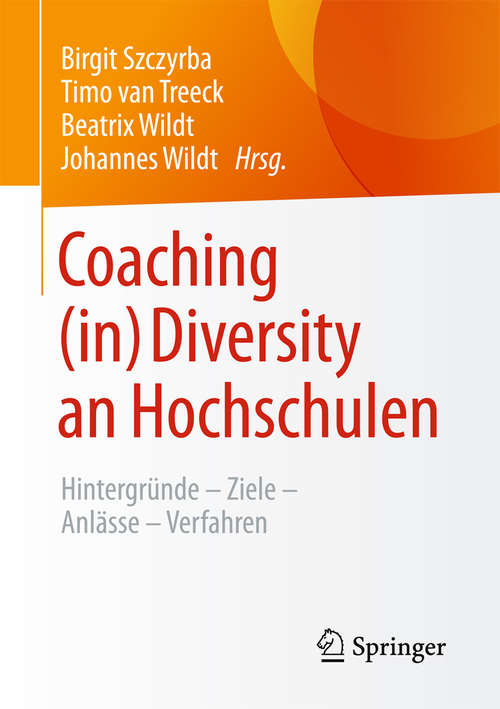 Book cover of Coaching (in) Diversity an Hochschulen: Hintergründe – Ziele – Anlässe – Verfahren (1. Aufl. 2017)