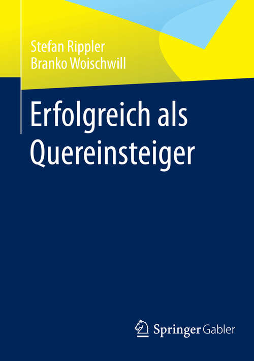Book cover of Erfolgreich als Quereinsteiger (2014)