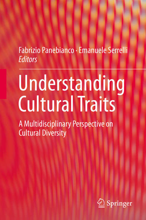Book cover of Understanding Cultural Traits: A Multidisciplinary Perspective on Cultural Diversity (1st ed. 2016)