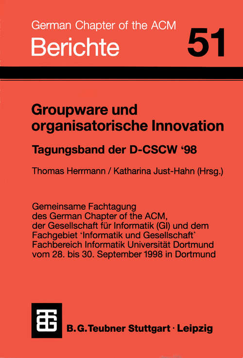 Book cover of Groupware und organisatorische Innovation: Tagungsband der Deutschen Fachtagung zu Computer Supported Cooperative Work (1998) (Berichte des German Chapter of the ACM #51)