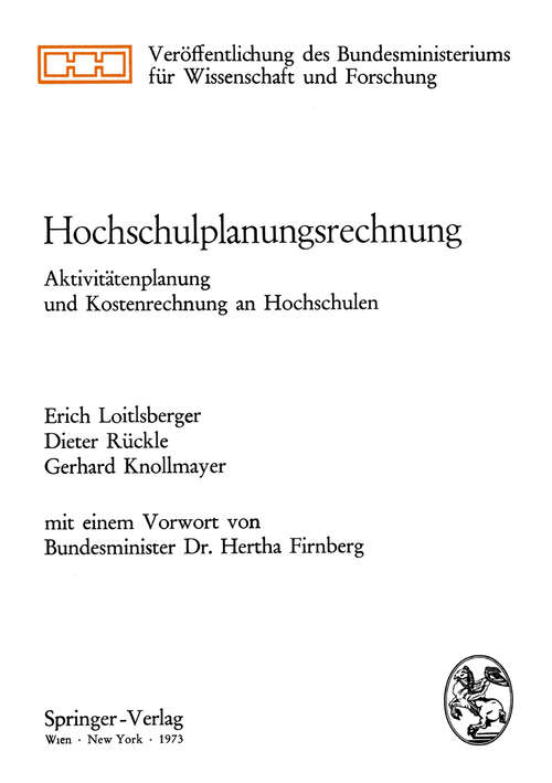 Book cover of Hochschulplanungsrechnung: Aktivitätenplanung und Kostenrechnung an Hochschulen (1973) (Veröffentlichung des Bundesministeriums für Wissenschaft und Forschung)
