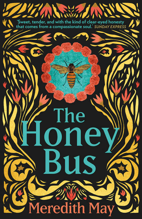 Book cover of The Honey Bus: A Memoir Of Loss, Courage And A Girl Saved By Bees (ePub edition) (Hq Fiction Ebook Ser.)