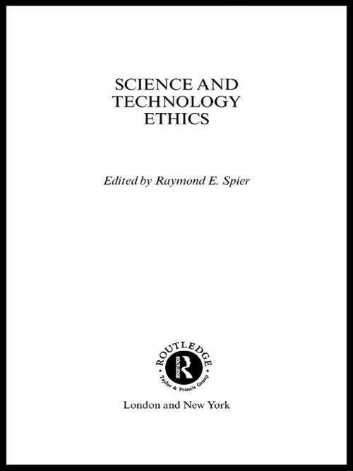 Book cover of Science and Technology Ethics (Professional Ethics)
