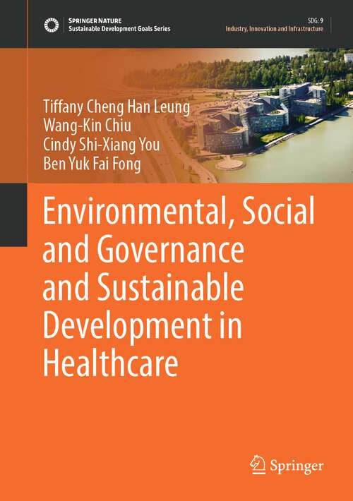 Book cover of Environmental, Social and Governance and Sustainable Development in Healthcare (2023) (Sustainable Development Goals Series)