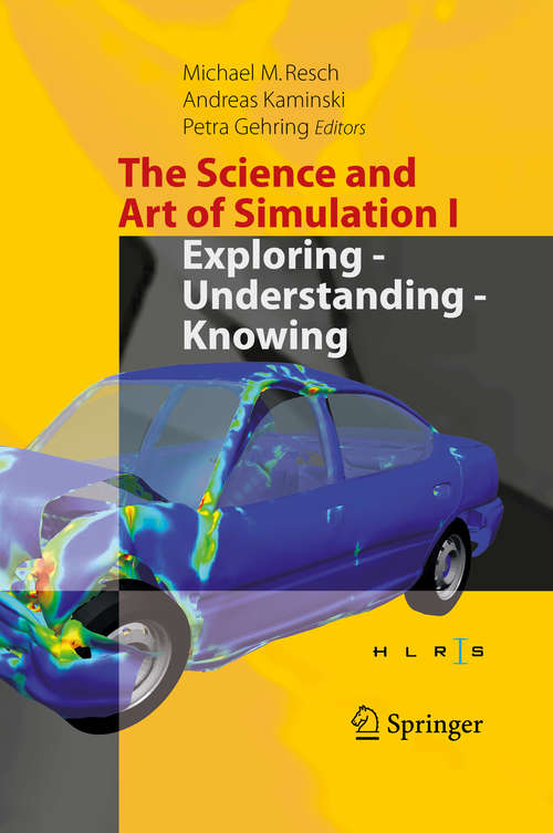 Book cover of The Science and Art of Simulation I: Exploring - Understanding - Knowing